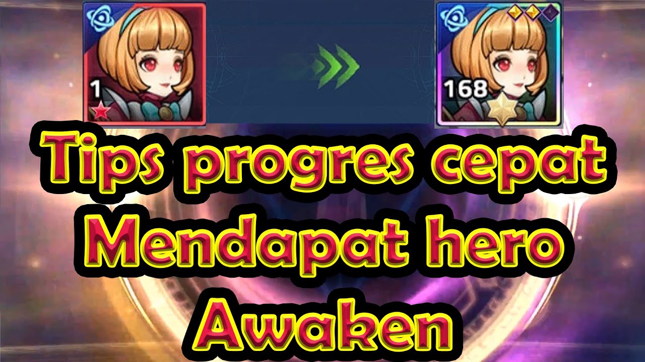 Tips cepat mendapat hero  awaken untuk pemula -  50 hari  menuju awaken - Mobile legends adventure