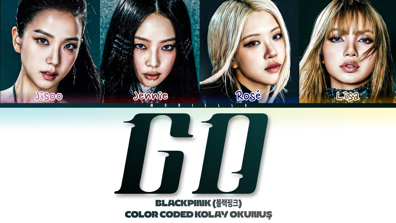 BLACKPINK (블랙핑크) 'GO' KOLAY OKUNUŞ
