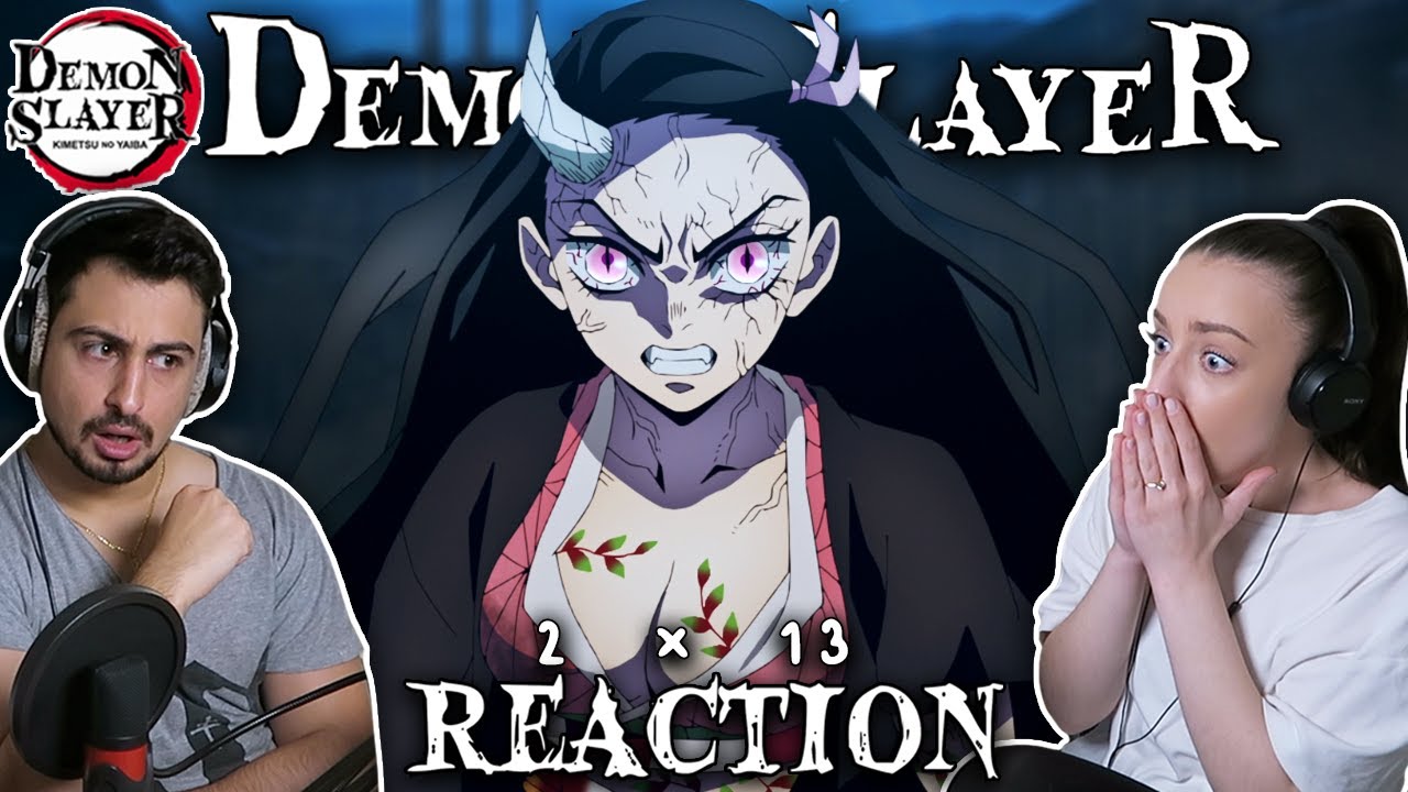 OMG NEZUKO!!! Demon Slayer 2x13 REACTION! | 