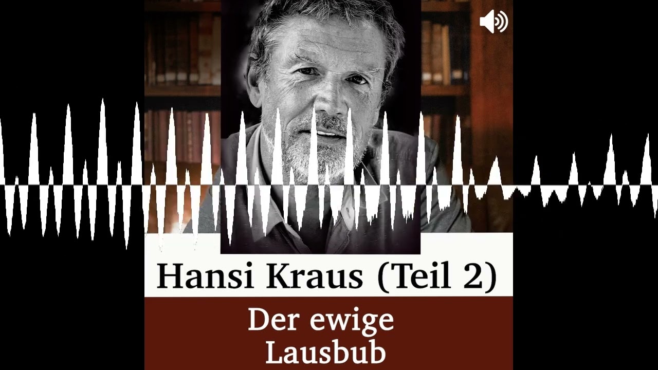 Hansi Kraus (Teil 2) - Der ewige Lausbub - Geschichten die das Leben schreibt