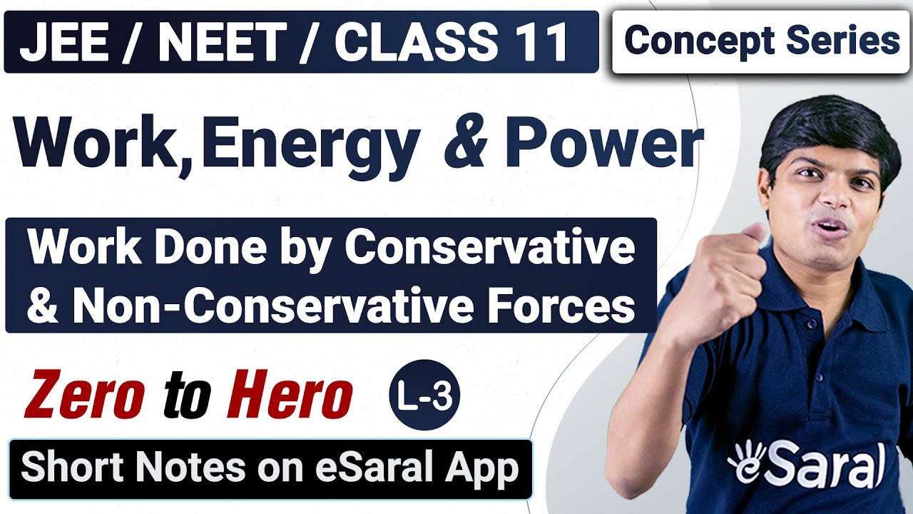Work, Energy & Power L3 | Conservative And Non-Conservative Force | Physics Class 11, JEE, NEET