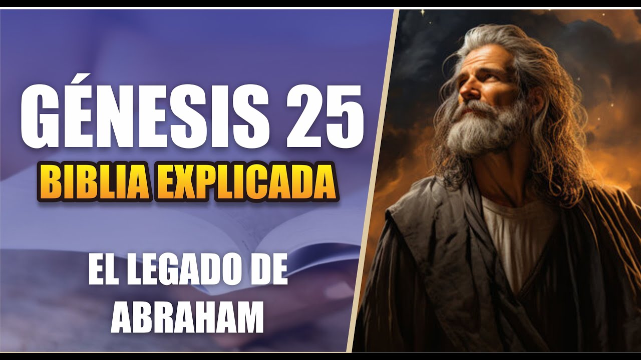 🔴 GENESIS 25 - PRIMERA PARTE - EXPLICACIÓN EN DIRECTO || EL LEGADO DE ABRAHAM