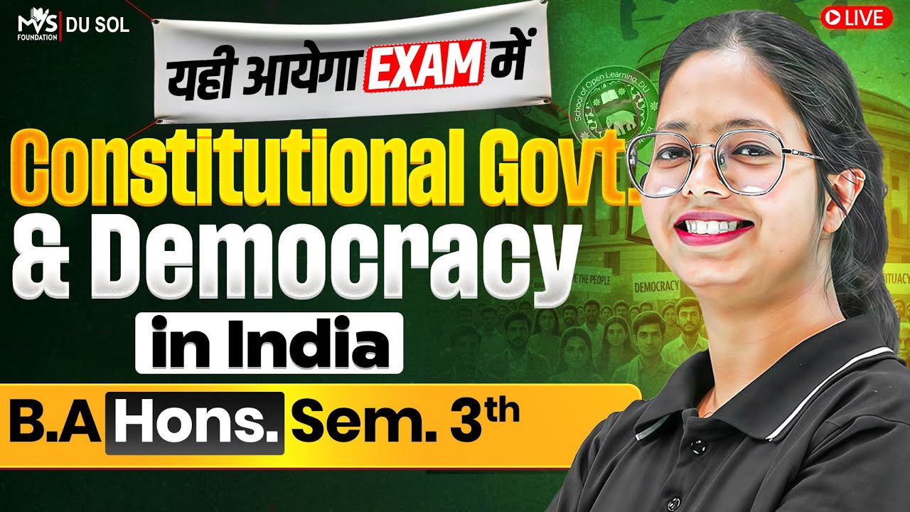 Constitutional Government and Democracy in India | B.A Pol. Sci. Hons. Semester 3rd Pass 100%