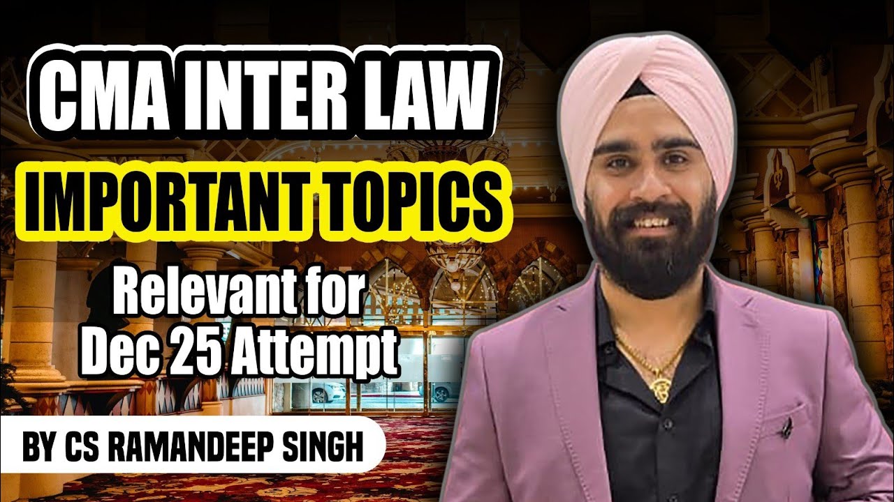 CMA INTER LAW (IMPORTANT TOPICS) FOR DEC 25/JUNE 26