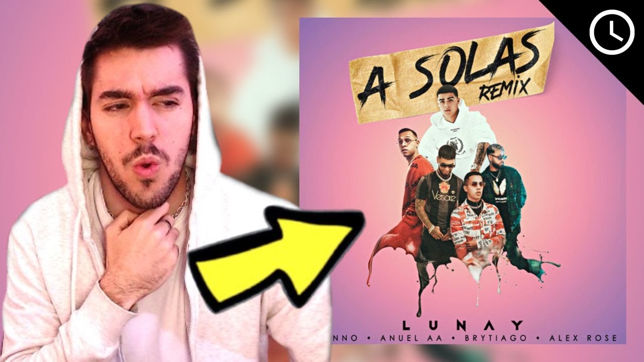 LUV REACCIONA A | A SOLAS REMIX - LUNAY, LYANNO, ANUEL AA, BRYTIAGO, ALEX ROSE (REMEMBER)