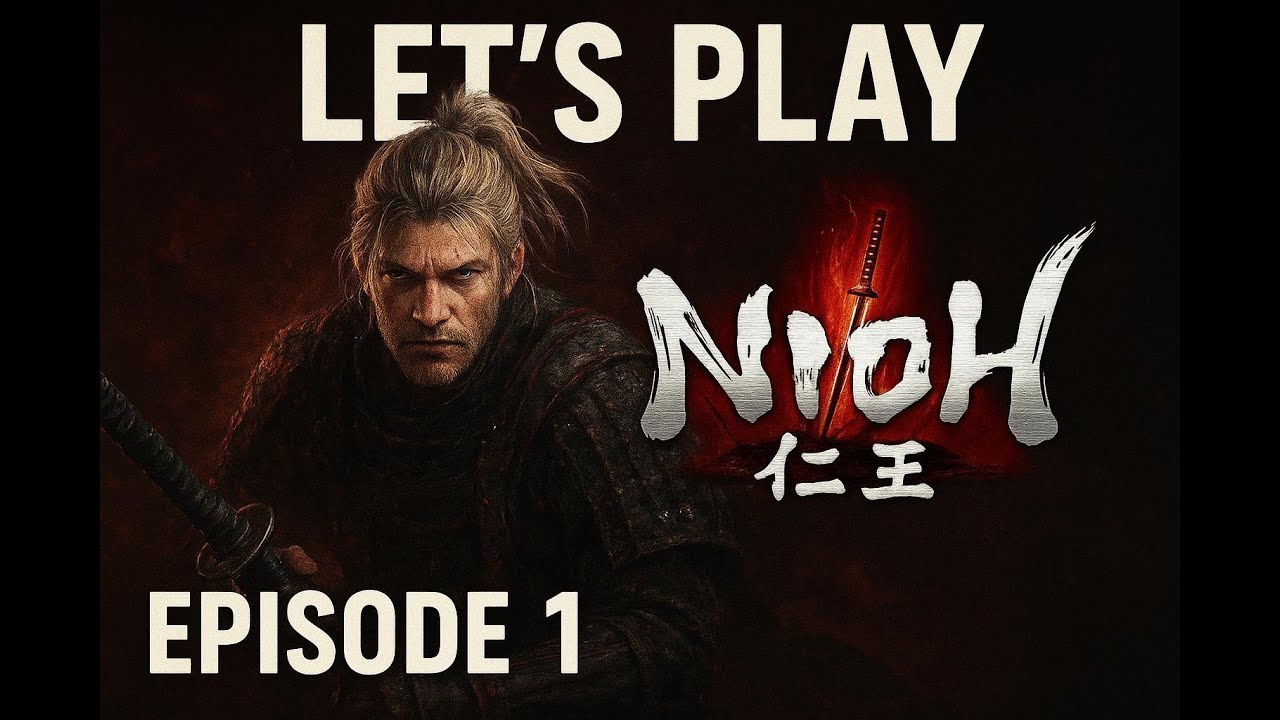 Nioh Let's play Ep.1 ( Blind Playthrough )