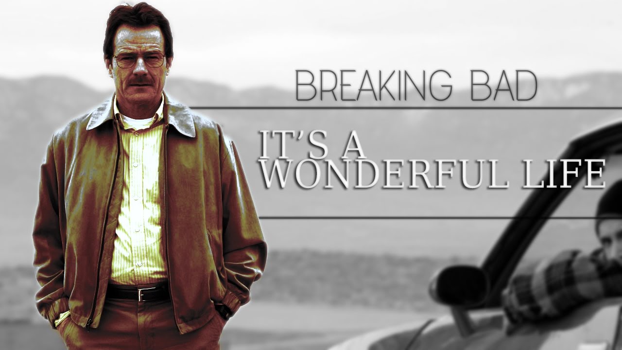 Breaking Bad || It's A Wonderful Life (HD)