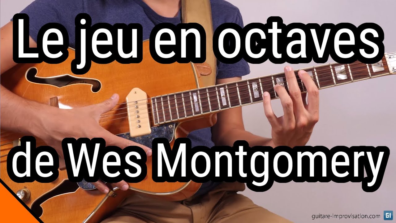 Le jeu en octaves de Wes Montgomery