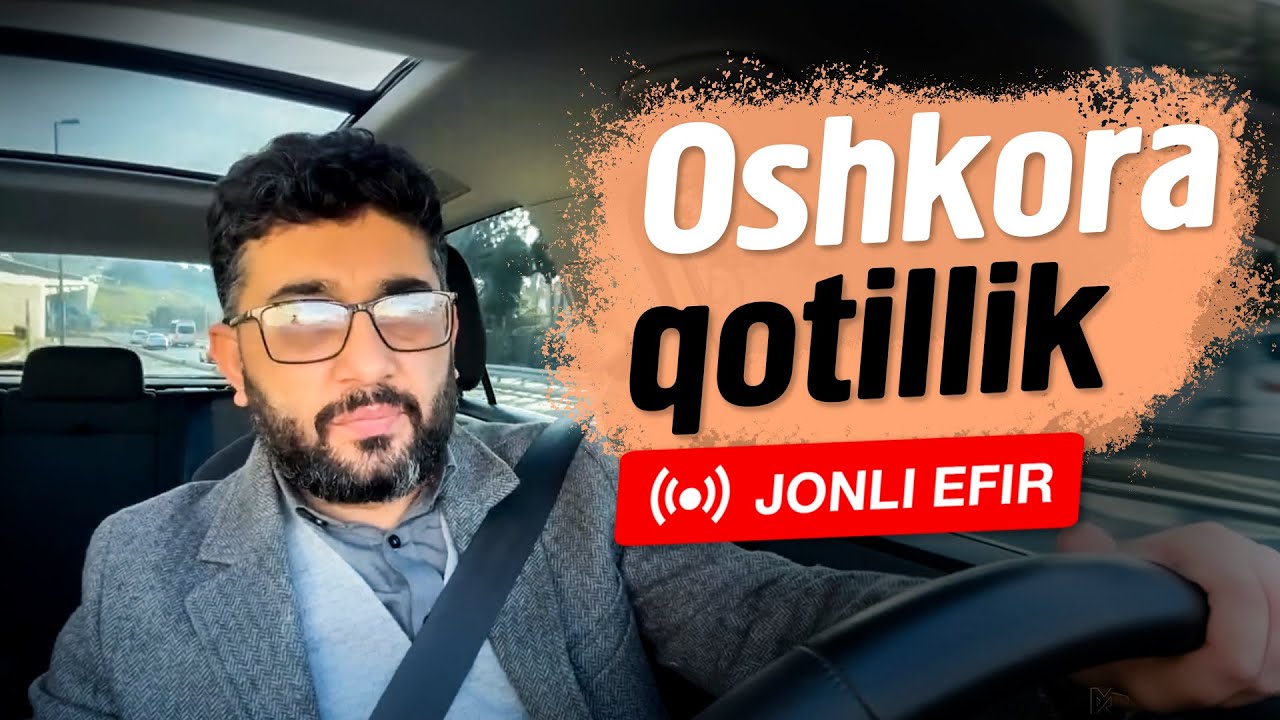 OSHKORA QOTILLIK | JONLI EFIR | @YOLDAGIODAM