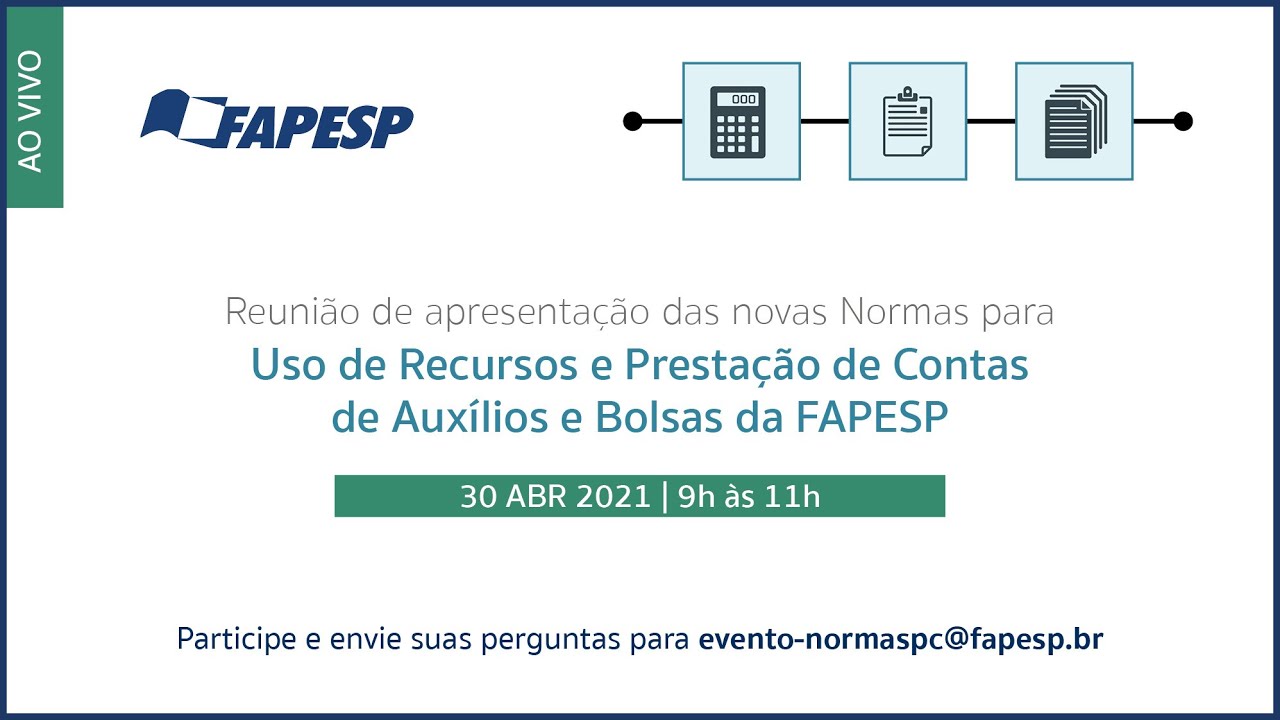 Novas Normas - Uso de Recursos e Prestação de Contas de Auxílios e Bolsas FAPESP