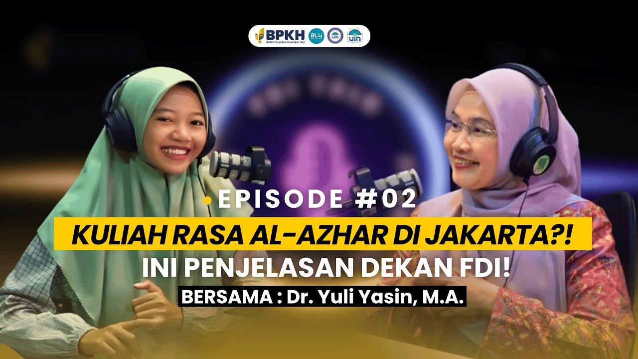 Kuliah Rasa Al-Azhar Mesir di Jakarta? | Episode #02 bersama Dr. Yuli Yasin, M.A.