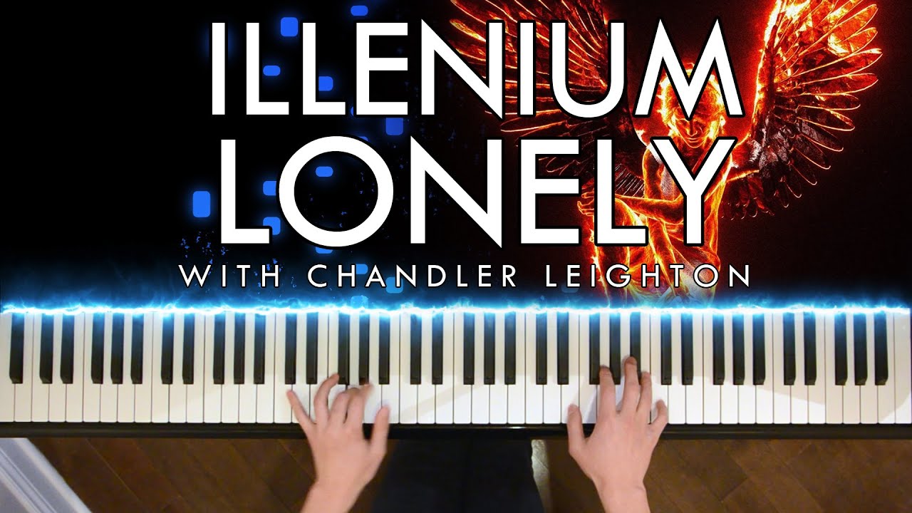 ILLENIUM - Lonely (with Chandler Leighton) (Piano Cover | Sheet Music)