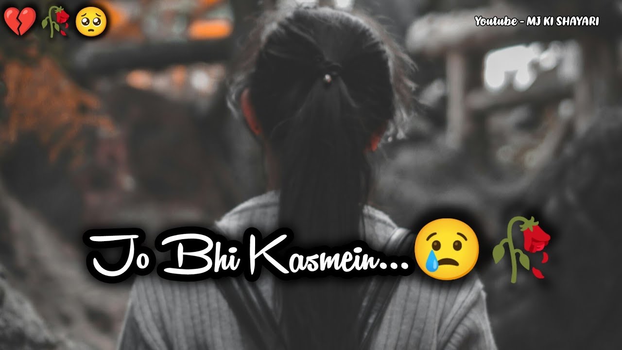 Jo Bhi Kasmein 😢🥀| Sad Shayari Status | Broken Heart 💔 Hindi True Lines | Bewafai Status 