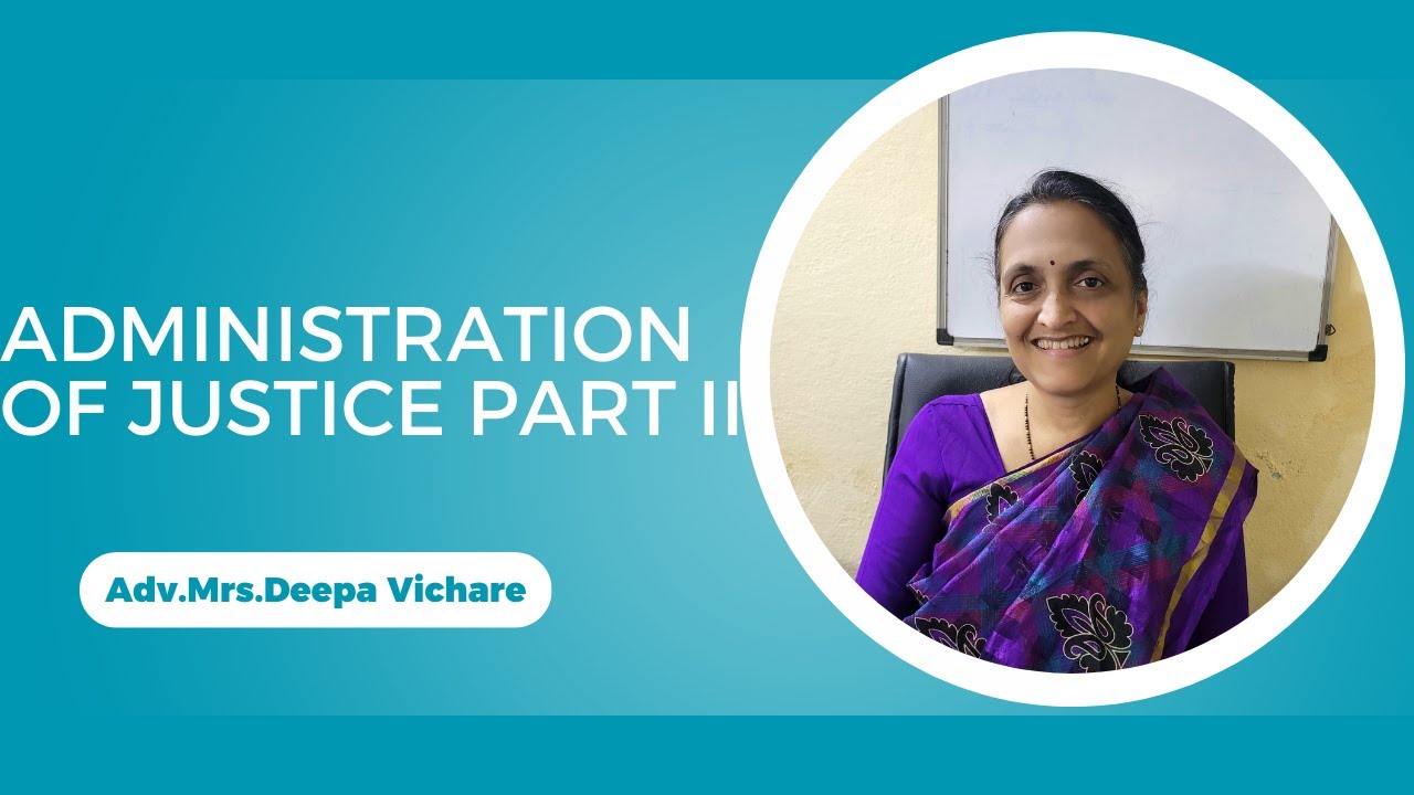 Administration of Justice Part II | Juris Explano