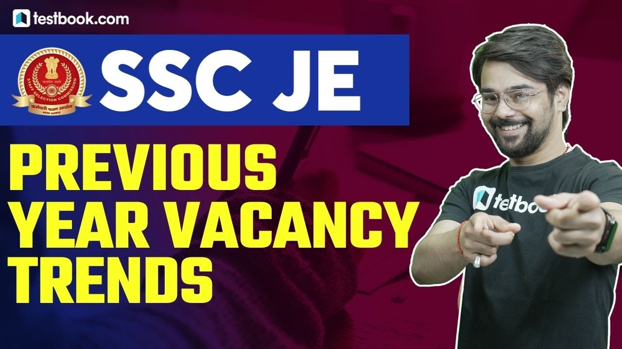 SSC JE Vacancy Trend Analysis | SSC JE 2018, 2019, 2020 Vacancy Details | SSC JE Vacancy Analysis