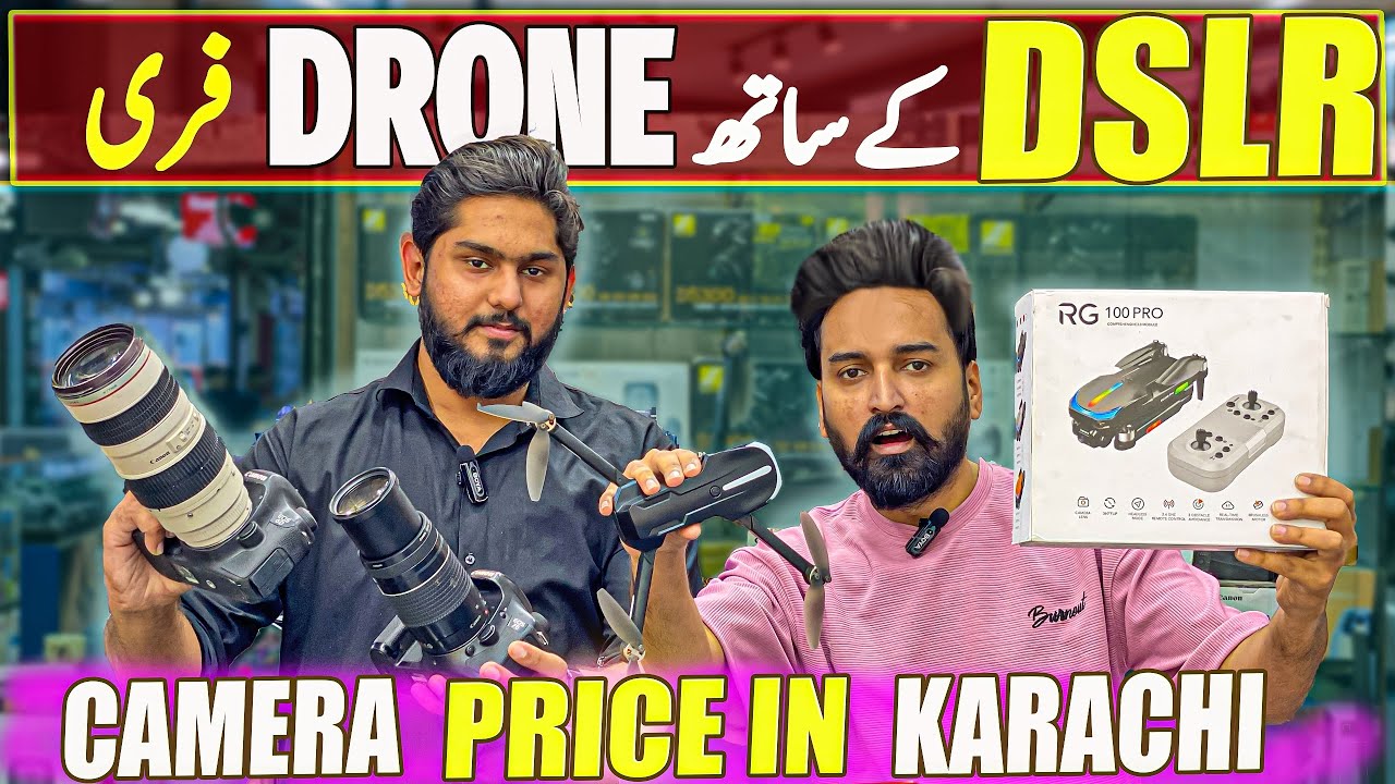 DSLR Camera Price in Pakistan 2025 | Sony, Nikon, Canon & Drone Camera Wholesale Market Karachi