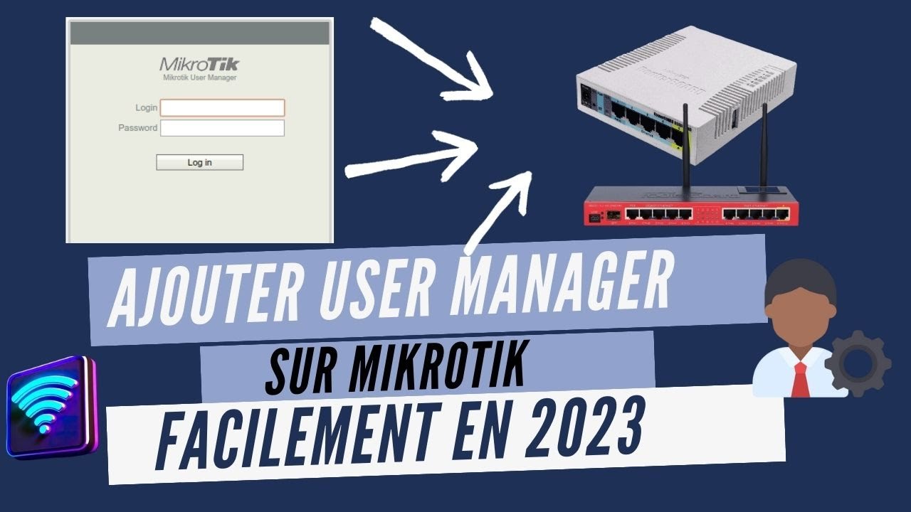 Comment Configurer User Manager dans un routeur Mikrotik en 2023