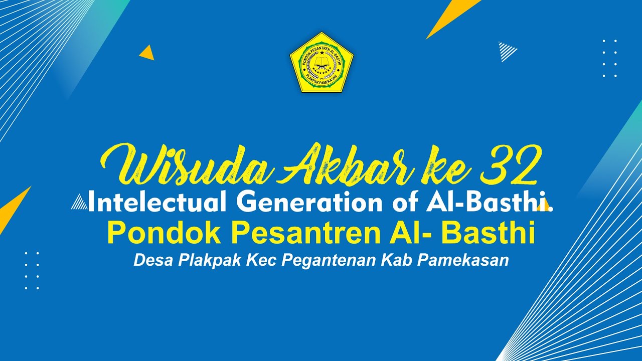 Wisuda akbar ke 32 intelectual generation of Al-Basthi.Pondok pesantren Al- Basth