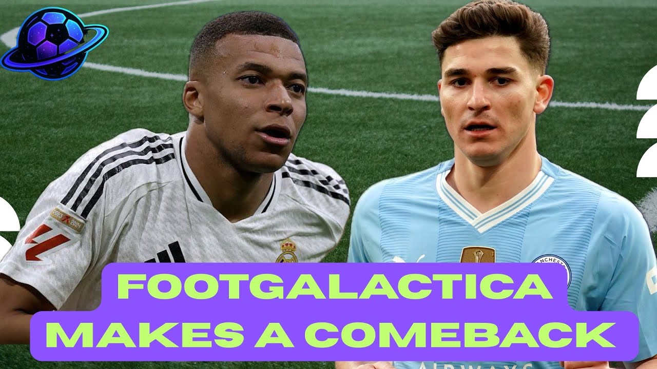 FOOTGALACTICA  MAKES A COMEBACK ( ALVAREZ, MBAPPE)