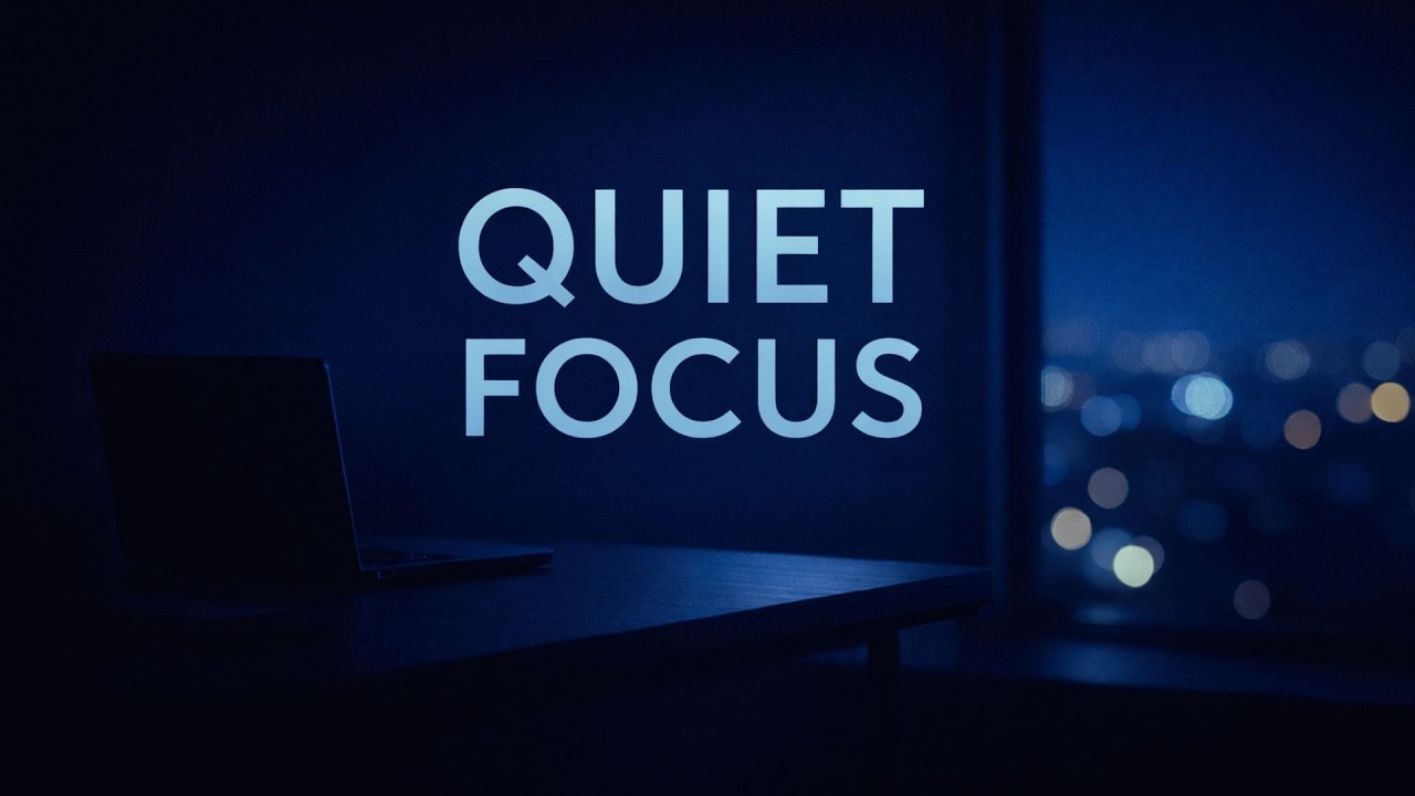 Quiet Night Focus | 1H Calm Focus Music