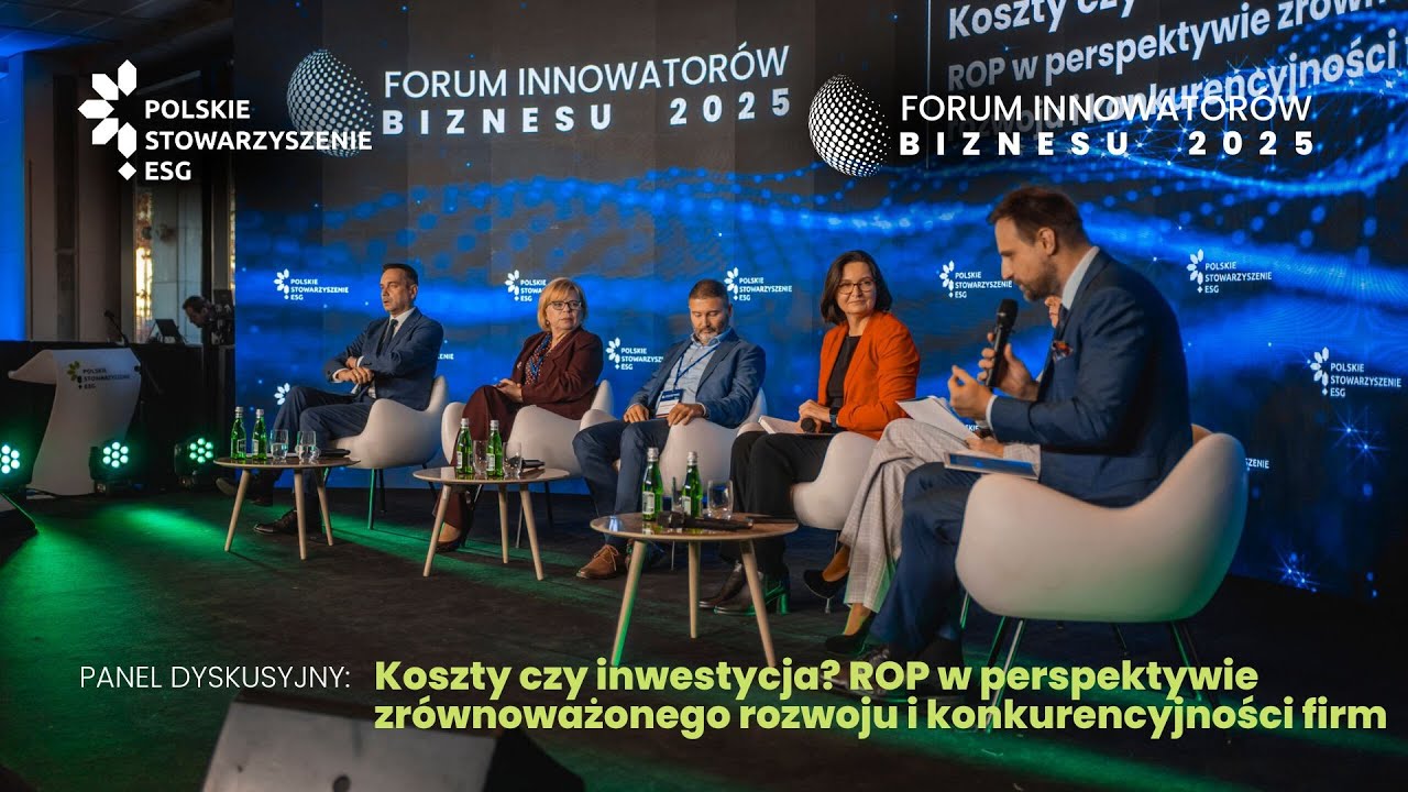PANEL: Koszty czy inwestycja? ROP w perspektywie zrównoważonego rozwoju i konkurencyjności firm