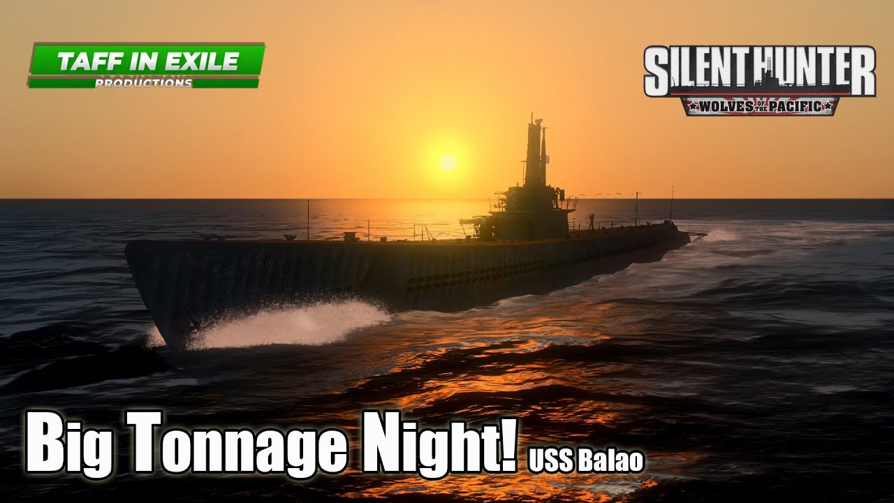 Silent Hunter 4: Wolves of the Pacific | USS Balao | Ep.28 - A Big Tonnage Night