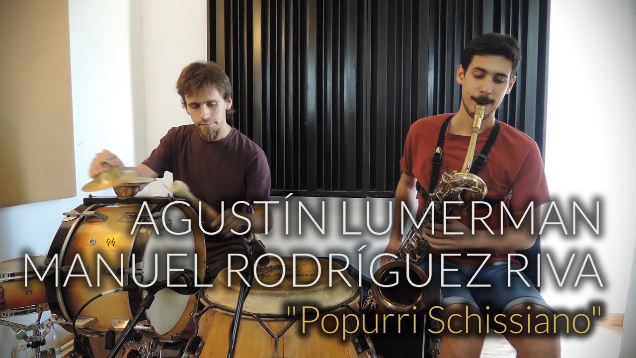 Agustín Lumerman y Manuel Rodríguez Riva - Popurri Schissiano