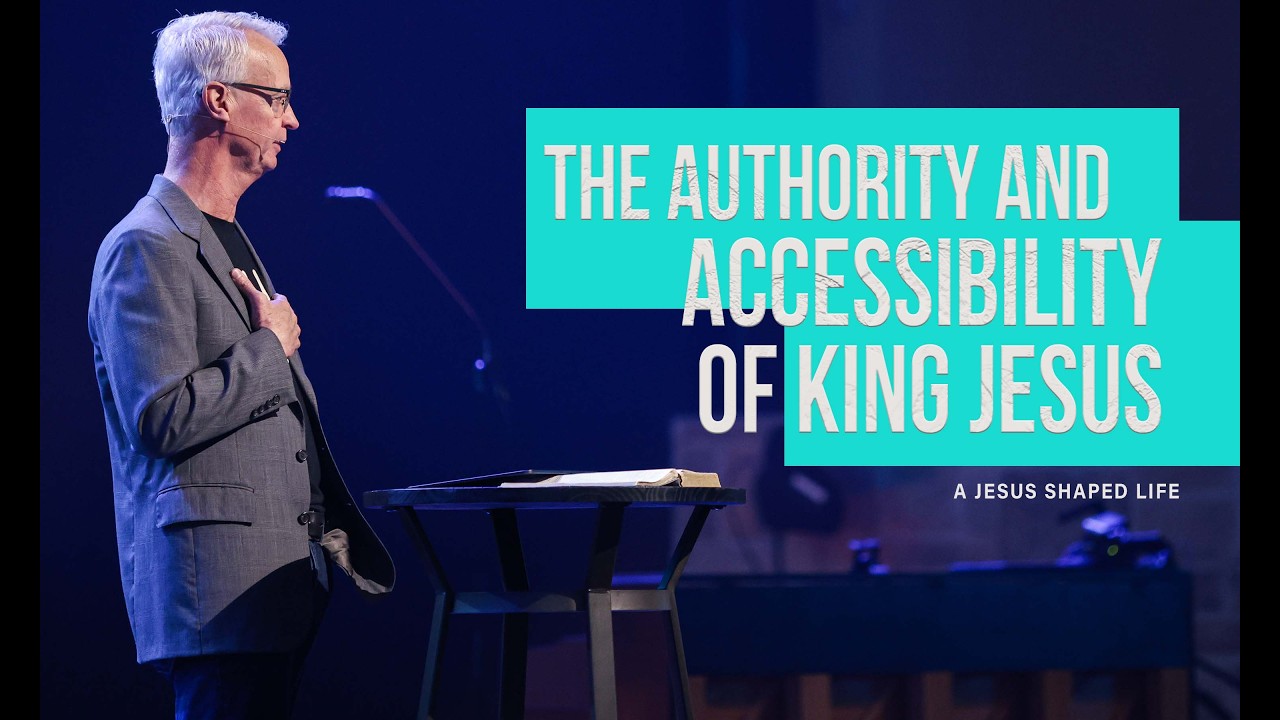 The Authority and Accessibility of King Jesus