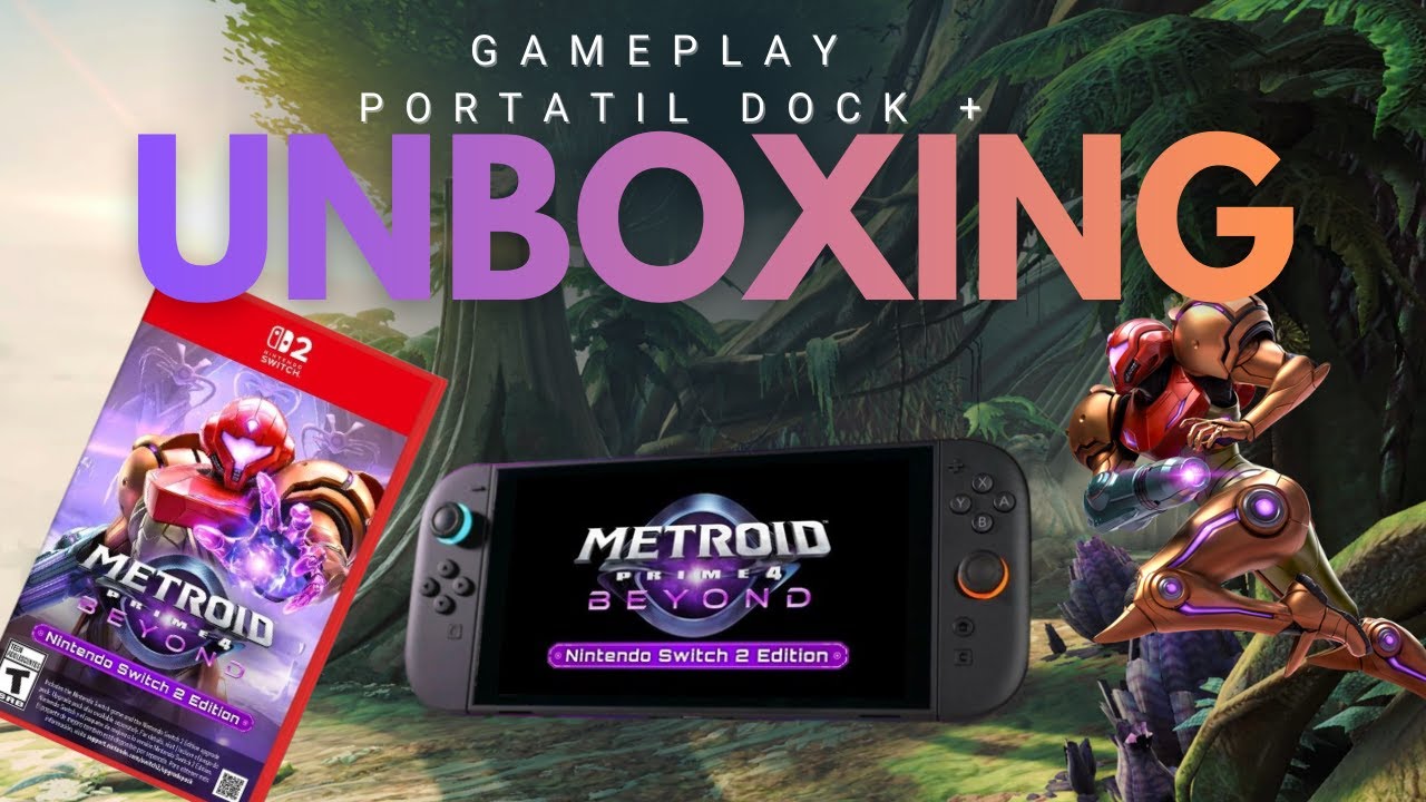 UNBOXING + GAMEPLAY PORTATIL y DOCK / metroid prime 4 beyond /nintendo Switch 2