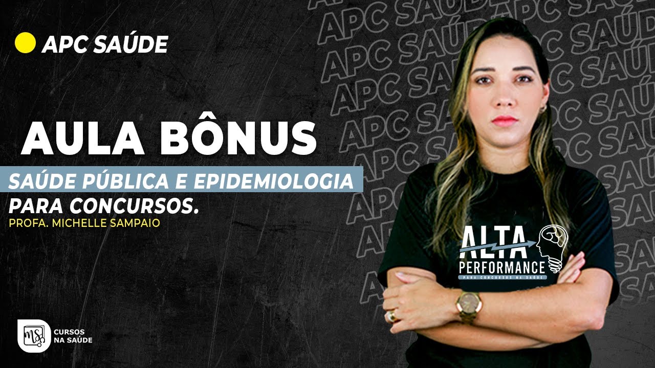 Saúde Pública e Epidemiologia para concursos - AULA BÔNUS APC (TODAS AS CATEGORIAS DA SAÚDE)