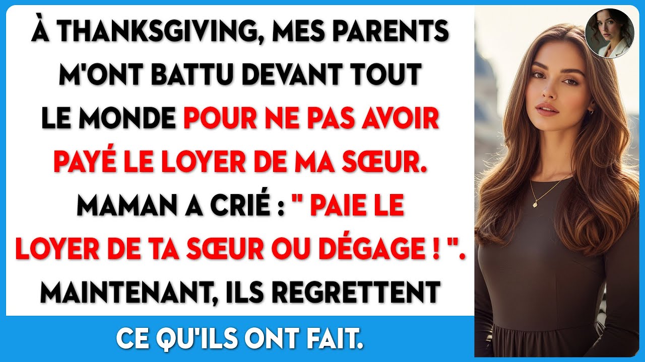 À Thanksgiving, mes parents m'ont frappé en public pour le loyer de ma sœur. Ma mère criait.
