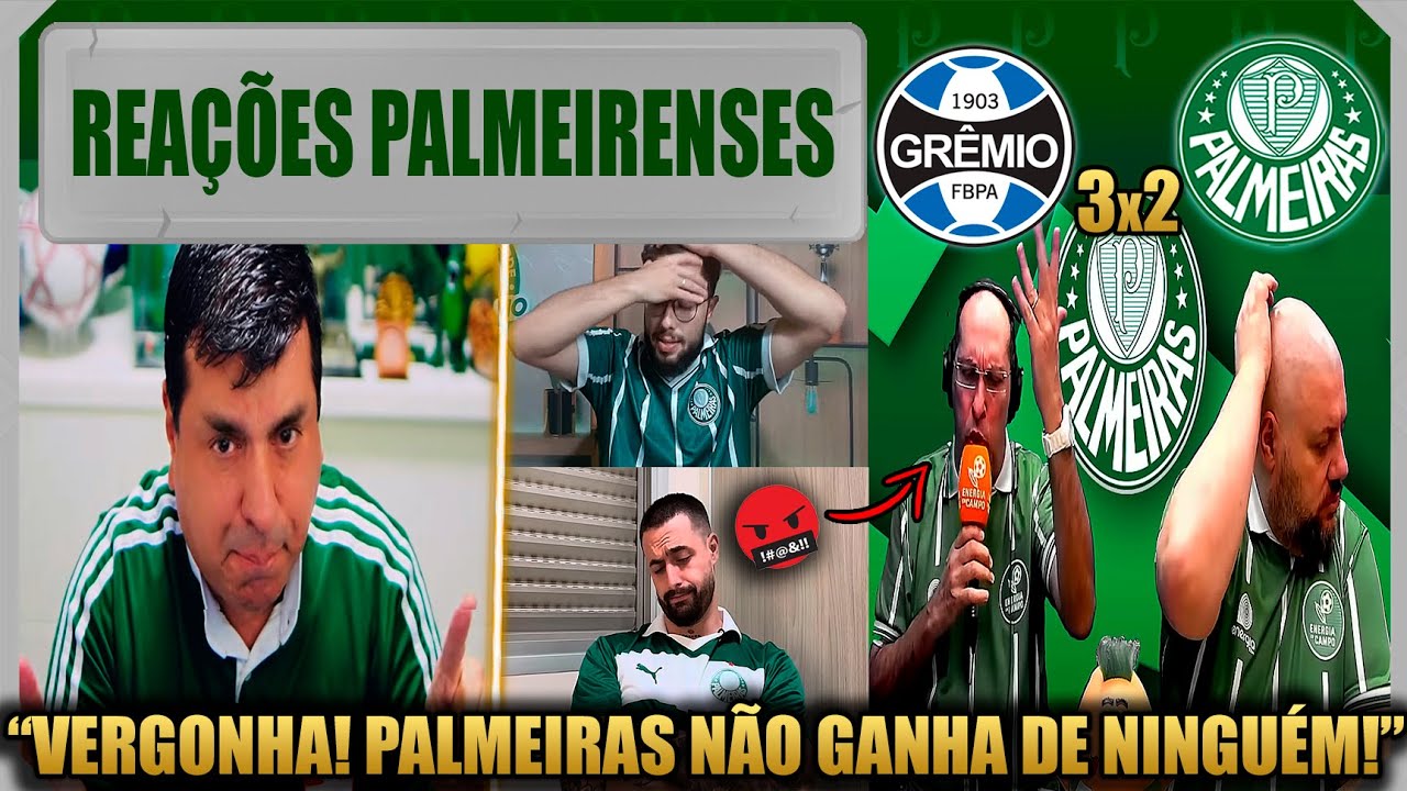 REAÇÕES PALMEIRENSES - GRÊMIO 3x2 PALMEIRAS - BRASILEIRÃO 2025 - VAMOS RIR DO PALMEIRAS!