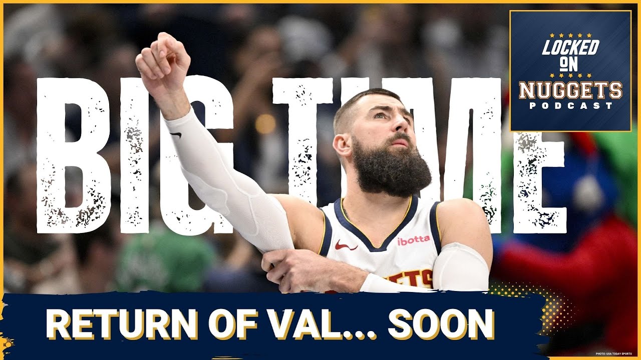BIG TIME: Jonas Valanciunas To Return Soon