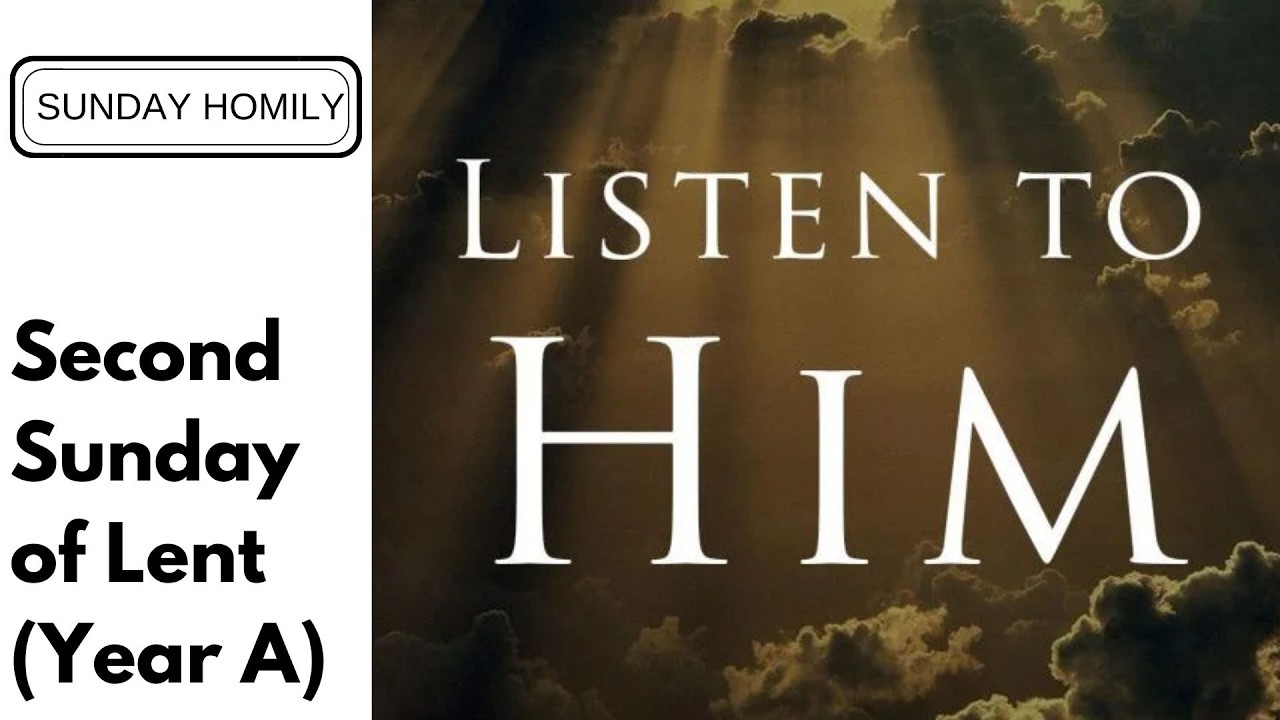Homily - Second Sunday of Lent (Year A)