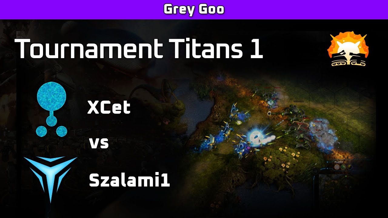 Grey Goo: XCet (Goo) vs Szalami1 (Shroud) - Tournament Titans 1