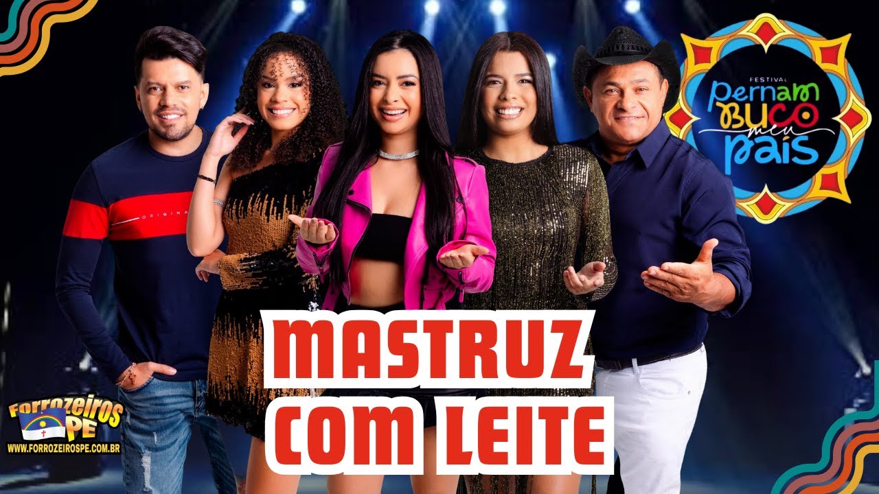 Show com a Banda Mastruz com Leite - Pernambuco Meu País #AoVivo