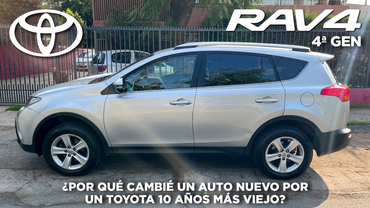 REVIEW TOYOTA RAV4 (4ª GENERACIÓN) // ¿Por qué cambié un auto nuevo por un Toyota 10 años mas viejo?