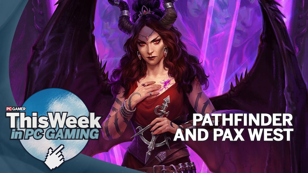 Pathfinder and PAX West in Person | This Week in PC Gaming