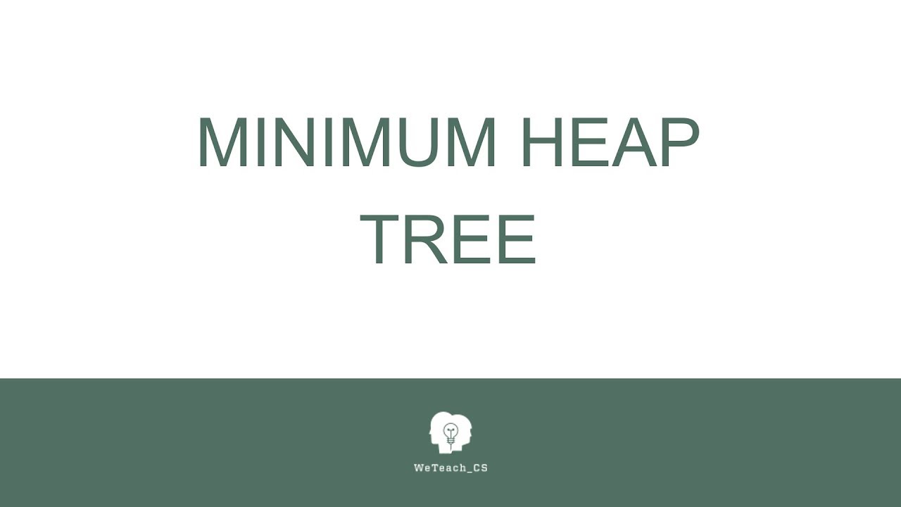 WeTeach_CS - Minimum Heap Tree.