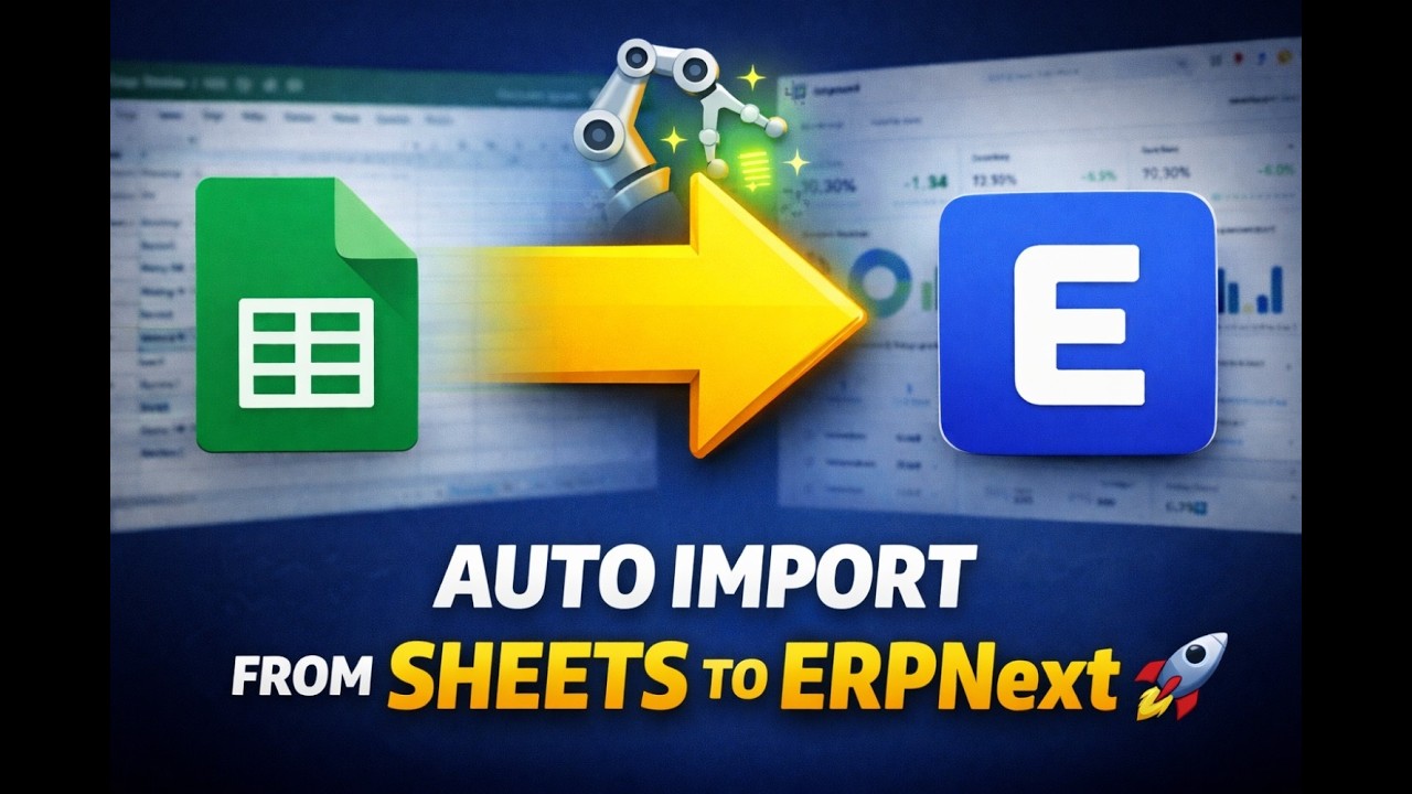ERPNext Google Sheet Integration | Auto Create and Update Records