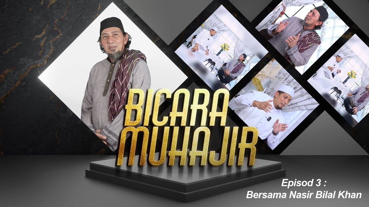 Bicara Muhajir Episod 3: Bersama Nasir Bilal Khan