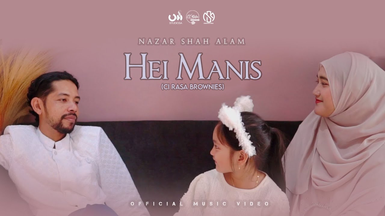 Hei Manis (Ci Rasa Brownies) - Nazar Shah Alam (Official Music Video)