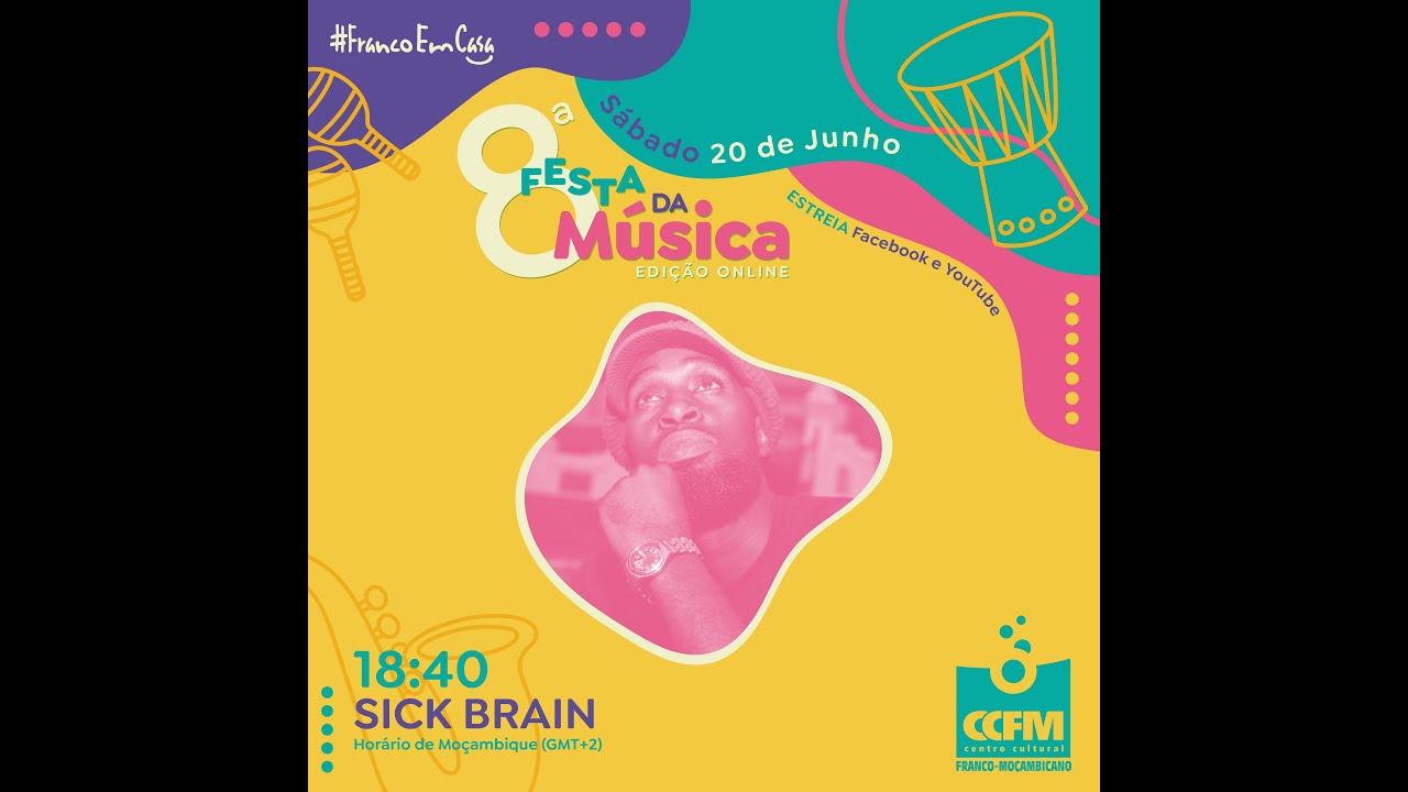 #FestaDaMúsicaOnline // #6 SICK BRAIN