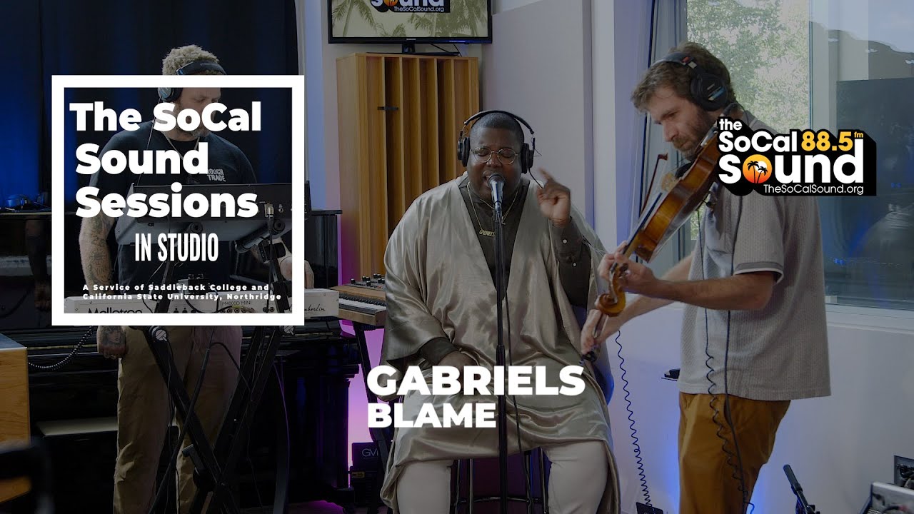 Gabriels - Blame (LIVE on 88.5FM The SoCal Sound)