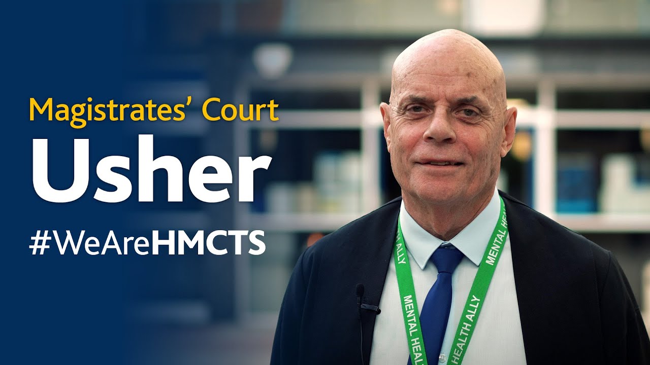 We are HMCTS - Magistrates' Court Usher