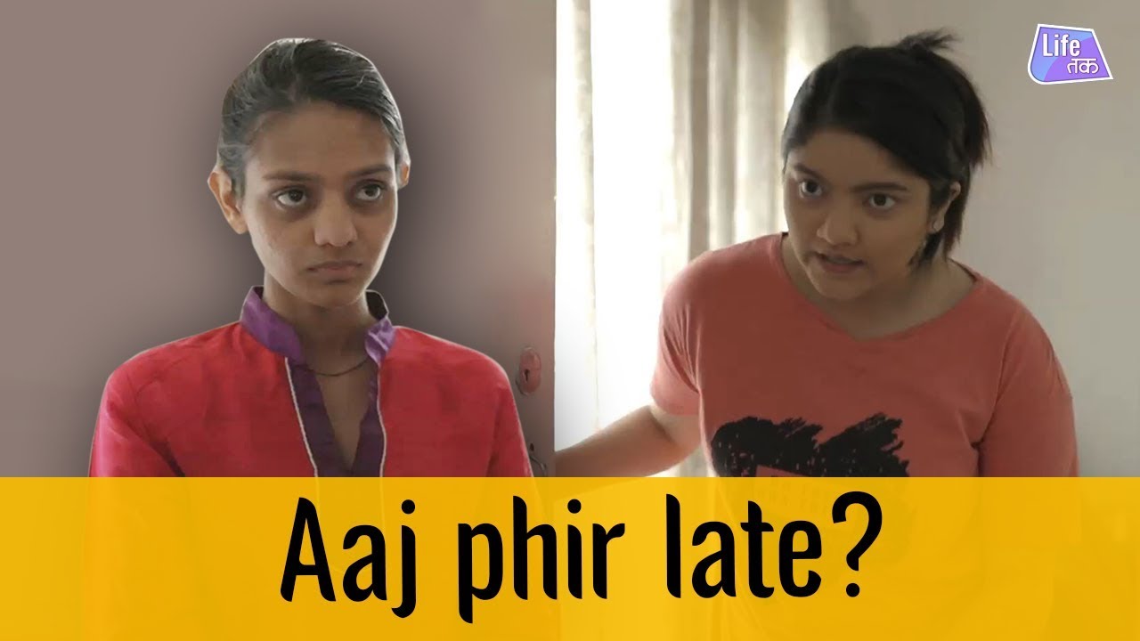 Aaj Phir Late? | Life Tak | Why Not