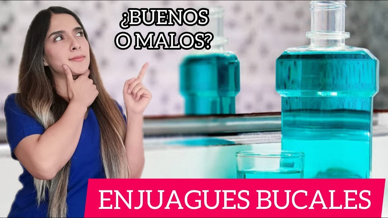 ENJUAGUES BUCALES ¿SON BUENOS O MALOS? | BENEFICIOS Y EFECTOS ADVERSOS