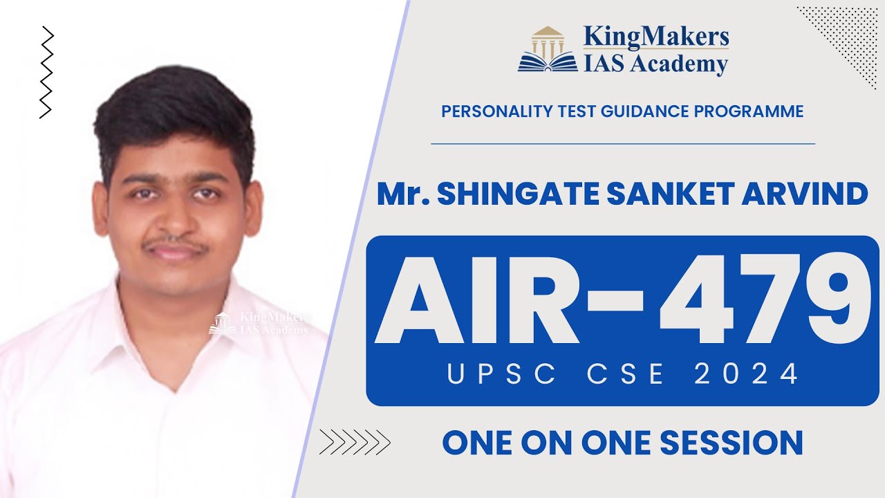 UPSC Result 2024 | Mr Sanket Arvind | Rank – 479 | One on One Session | Kingmakers IAS Academy