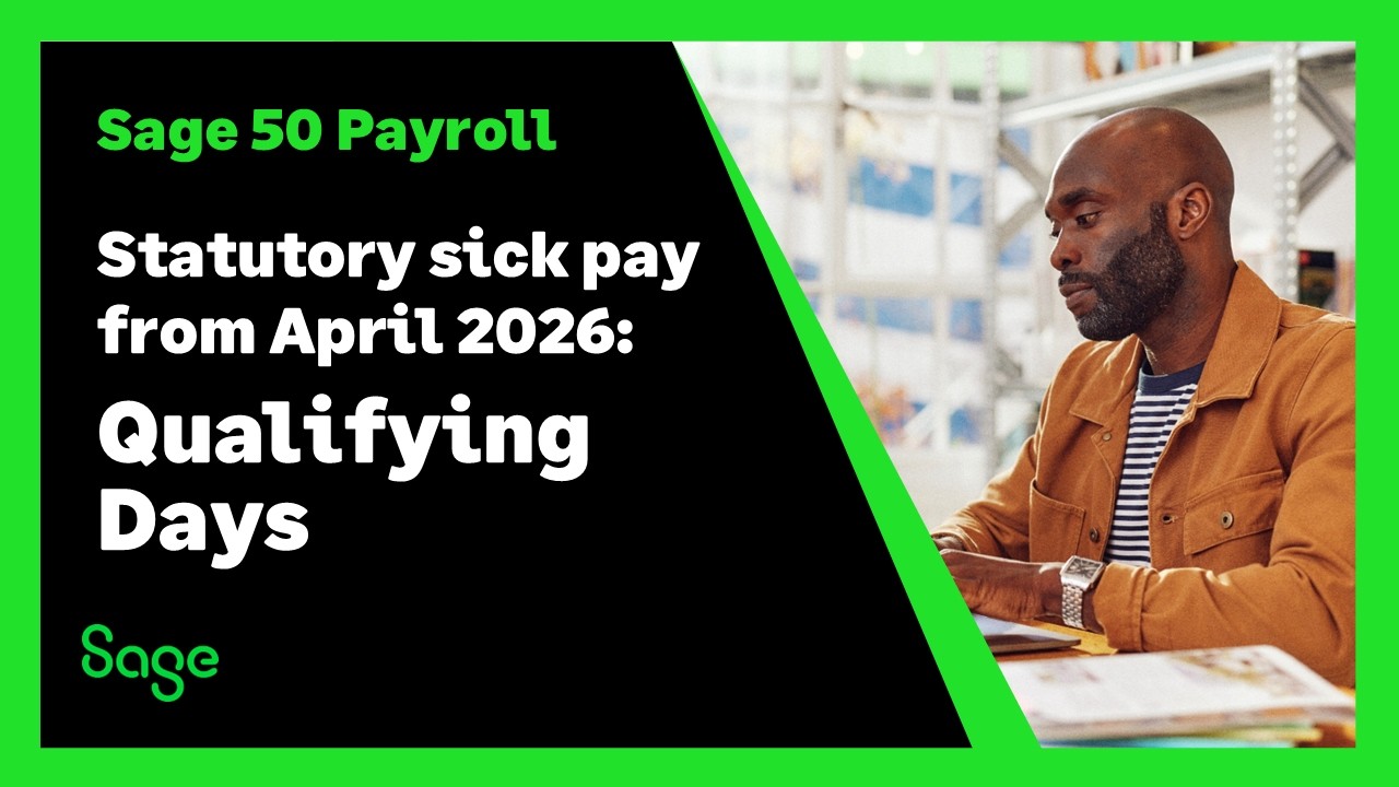 Sage 50 Payroll (Великобритания) - Пособие по болезни с апреля 2026 года: квалификационные дни