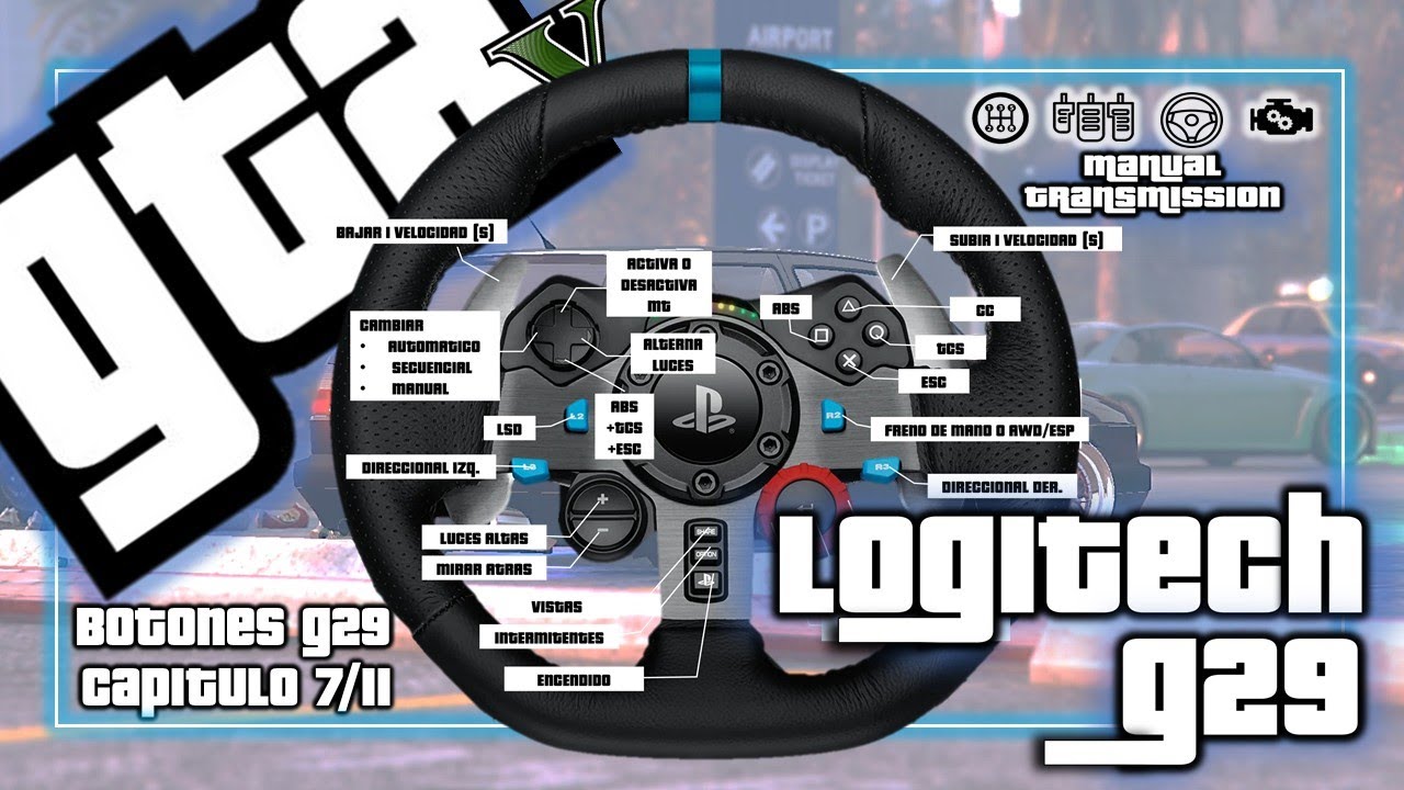 GTA 5 + Logitech G29: Configuración de Botones PERFECTA para Manual Transmission (Cap. 7/11)